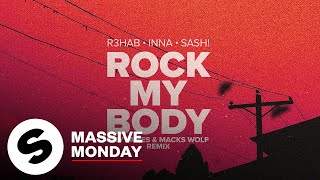 R3HAB – Rock My Body (with INNA & Sash!) [Olly James & Macks Wolf Remix] (Official Audio)