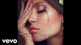 Chacka - Lo Siento Por Ti (Audio) ft. Zawezo