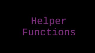 Build [2]: Helper Functions