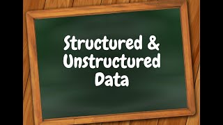 Structured Data Course 2: Difference between structured and unstructured data