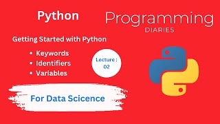 Python For Data Science | Keywords | Identifiers | Variables | 02