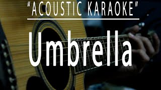 Umbrella - Rihanna (Acoustic karaoke)