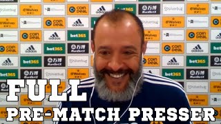 Nuno Espirito Santo FULL Pre-Match Press Conference - Wolves v Bournemouth - Premier League