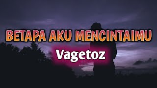 BAM (betapa aku mencintaimu) - Vagetoz (lirik lagu) | Sound \u0026 Music