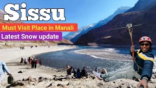 Sissu Manali | Sissu Himachal Pradesh | Manali To Sissu | Sissu snow update | Sissu Snowfall #sissu