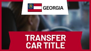 How to Transfer a Car Title in Georgia