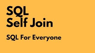 SQL For Everyone - Tutorial 29 - Self Join