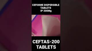 CEFIXIME DISPERSIBLE TABLETS IP 200MG/CEFTAS-200 TABLETS HELTH \u0026 FITNESS #YOUTUBE #SHORT MEDICINE