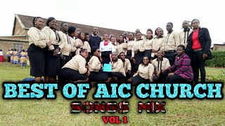 BEST OF AIC CHURCH SONGS MIX VOL 1|2022| DJ FLINCHO | AIC MAKONGORO CHOIR|AIC KITUI TOWMSHIP CHOIR..