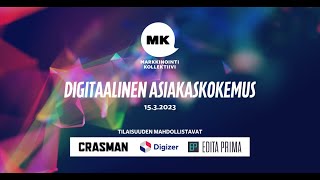 MK Teematilaisuus: Digitaalinen asiakaskokemus 15.3.2023