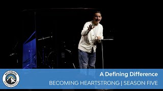 A Defining Difference | Becoming Heartstrong Season 5