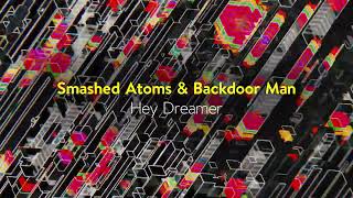 Smashed Atoms \u0026 Backdoor Man - Hey Dreamer (Late Night Tales presents ‘After Dark - Vespertine’)