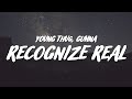 Young Thug - Recognize Real (Lyrics) ft. Gunna