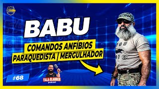 BABU (COMANDOS ANFÍBIOS)! Fala Glauber Podcast #68