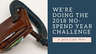 We're Doing the 2018 No-Spend Year Challenge!