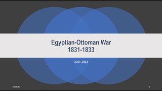 Egyptian Ottoman War 1831 1833 pt 2  July 4, 2020