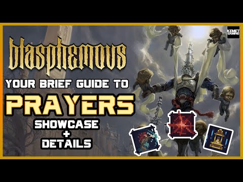Blasphemous – Wounds Of Eventide – All Prayers Showcase [Brief Guide Links Updated DLC Map]