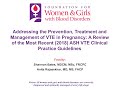 Addressing the Prevention, Treatment and Management of VTE in Pregnancy: 2018 ASH VTE Guidelines