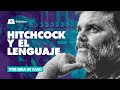 HITCHCOCK Y EL LENGUAJE | Cómo acabar con la cultura con SEBA DE CARO y PEDRO ROSEMBLAT