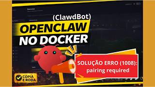 OPENCLAW (ClawdBot): Corrigir disconnected (1008) “pairing required” (Docker)