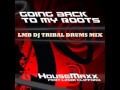 HOUSEMAXX feat LINDA CLIFFORD   Going back to my rooth LMB DJ TRIBAL DRUMS MIX