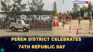 PEREN DISTRICT CELEBRATES 74TH REPUBLIC DAY