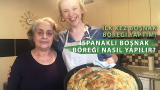 İlk kez Boşnak böreği yaptım! Ispanaklı Boşnak böreği tarifi