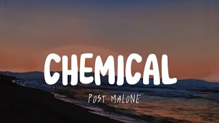 POST MALONE - CHEMICAL || LYRIC VIDEO