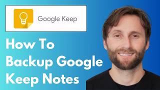 How to Backup Google Keep Notes [Full Guide 2026]