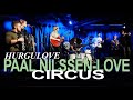 PAAL NILSSEN-LOVE   CIRCUS  | BERGEN JAZZFORUM