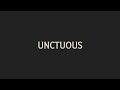 How To Pronounce Unctuous