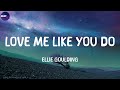 Ellie Goulding - Love Me Like You Do (Lyrics)