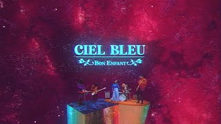 Bon Enfant - Ciel bleu (Vidéoclip officiel)