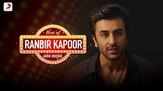 Ranbir Kapoor Hits - Audio Jukebox | Ranbir Kapoor Songs | Kesariya | Channa Mereya | Iktara | Kyon
