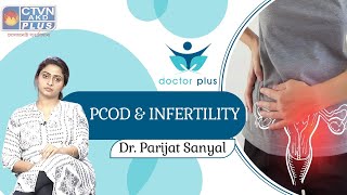 PCOD \u0026 INFERTILITY | DOCTOR PLUS