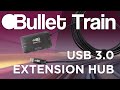 USB 3.0 Extension Cable with 4 Port Hub - Bullet Train Product Training