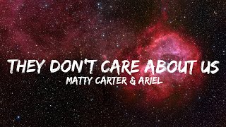 Matty Carter + Ariel - They Dont Care About Us (Lyrics) (QHD)