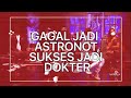 GAGAL JADI ASTRONOT, MALAH JADI DOKTER SUKSES | VAKSIN SLANK UNTUK INDONESIA