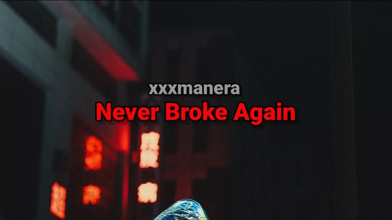 Xxxmanera – Never Broke Again (текст песни) - YouTube