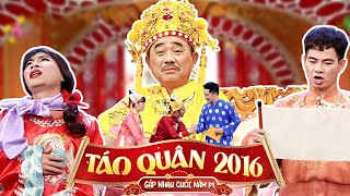 TÁO QUÂN 2016 - Gặp nhau cuối năm - Chương trình Táo quân hay nhất - Phim hài VTV