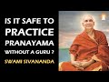 WATCH THIS IF YOU PRACTICE PRANAYAMA | Swami Sivananda | Enlightened Guru Series - Ep 25