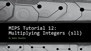 MIPS Tutorial 12 Multiplying Integers sll