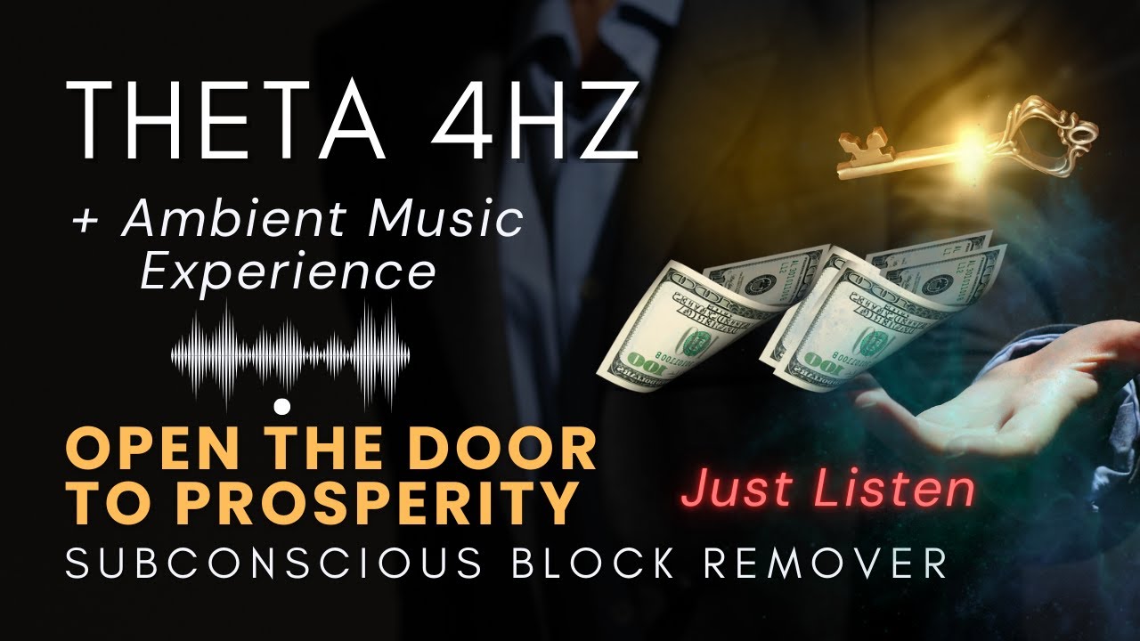 Open The Door To Prosperity Subconscious Block Remover Theta 4hz