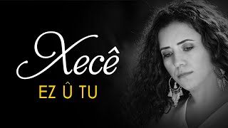 Xecê - Ez û Tu - Albûma Ez û Tu 2018