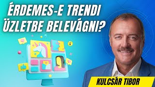 Érdemes-e trendi üzletbe belevágni?