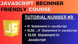 IF, ELSE, IF-ELSE statement in JavaScript | JavaScript Tutorial-9 for Beginners