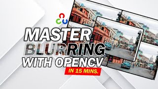 Blur Images Like a Pro with OpenCV (Gaussian, Median, Bilateral) – Python Tutorial in 10 Min!
