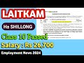 LAITKAM ha Shillong ia kiba pass CLASS 10 | Salary : Rs 26,700| Meghalaya Jobs|Employment News 2024