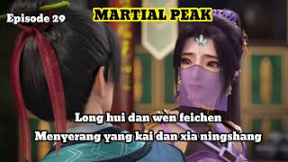 Martial peak episode 29 - Long hui dan wen feichen menyerang yang kai dan xia ningshang