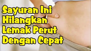 Sayuran yang Efektif Menghilangkan Lemak Perut dengan Cepat